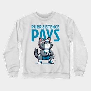 Purr-Sistence Pays: Grey Cat Squats Crewneck Sweatshirt